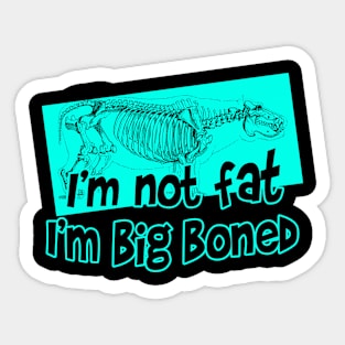 Big Boned Sticker